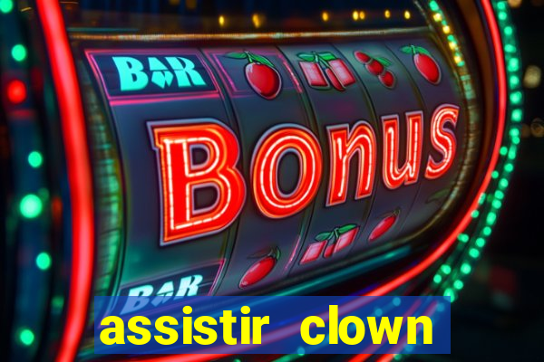 assistir clown (2014 dublado mega filmes)